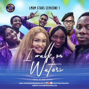 LMAM STARS CEPHZONE 1 - I WALK ON WATERS