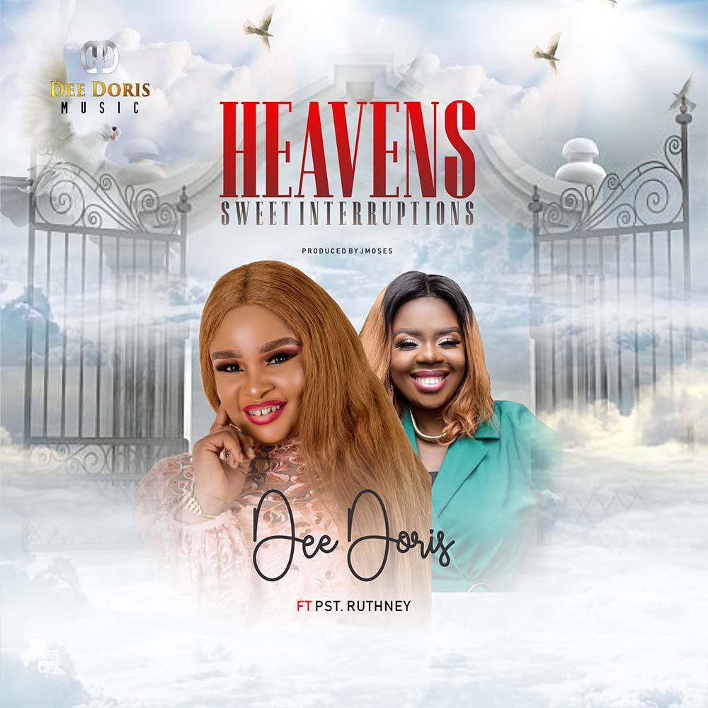 DEE DORIS FT PST RUTHNEY- HEAVENS SWEET INTERRUPTIONS